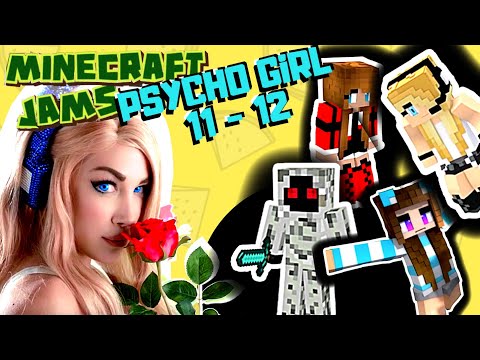PSYCHO GiRL 11 - 12 | Meeting My Best Friends! | MC Songs Minecraft Jams