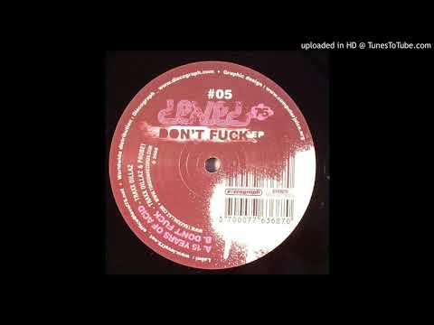 [#05] B - Traxx Dillaz & Probe1 - Don't Fuck