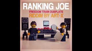 Ranking Joe - Freedom Train Dubplate (Riddim By Art-X)