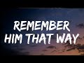 Luke Combs Remember Him That Way Lyrics