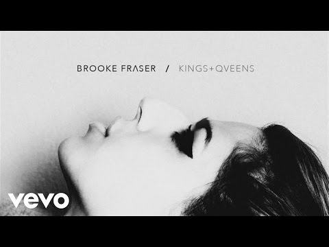Brooke Fraser - Kings & Queens (Audio)