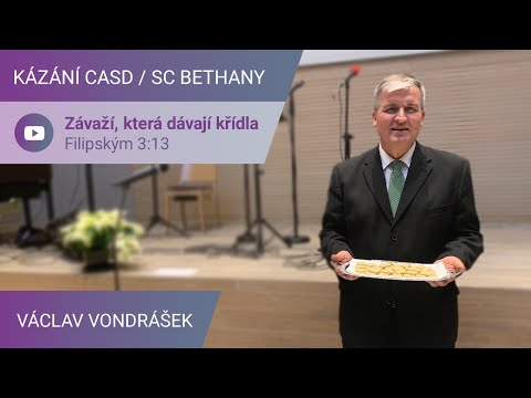 Václav Vondrášek - Závaží, která dávají křídla / Kázání v SC Bethany - 10.12.2022