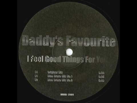 Daddy's Favourite - Good Things (Alan Braxe Mix Two)