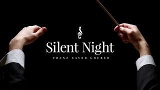 SILENT NIGHT - Franz Xaver Gruber