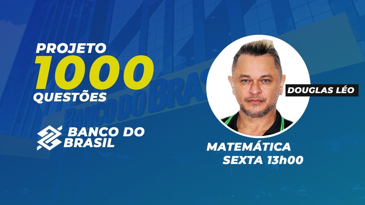 Matemática para o Banco do Brasil: Projeto 1000 questões