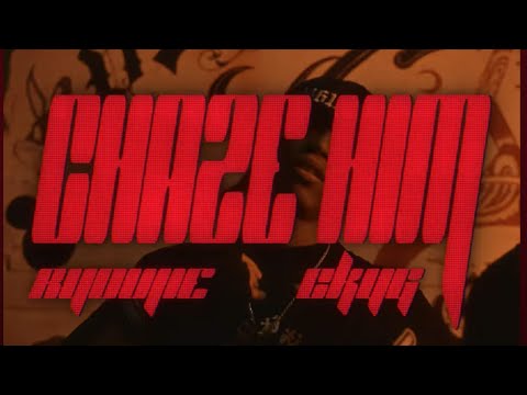 RYOUJI X CK YG - CHASE HIM (EXPLICIT) (MUSIC VIDEO)