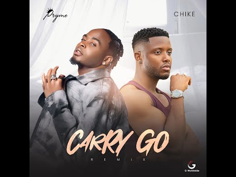 Pryme - Carry Go (Remix) feat. Chike (Official Lyric Video)