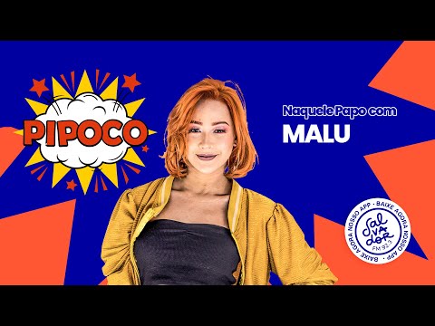 Programa Pipoco com Malu (26/07/2021)- Salvador FM