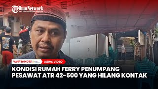 Download lagu Kondisi Rumah Ferry Pegawai KKP Penumpang Pesawat ATR 42-500 yang Hilang Kontak di Sulawesi mp3