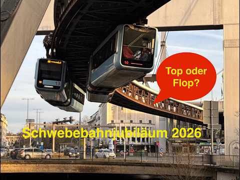 Jubiläumswochenende Schwebebahn 2026 -Top oder Flop?