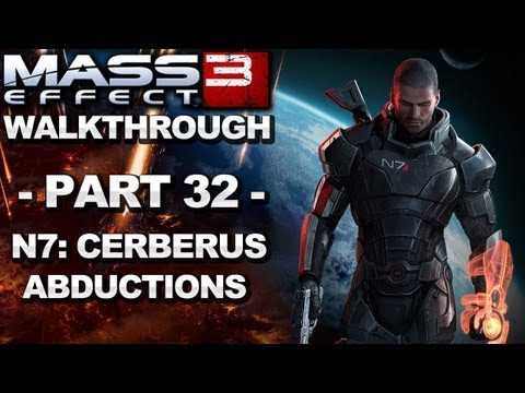 Mass Effect 3 - N7: Cerberus Abductions - Walkthrough (Part 32)