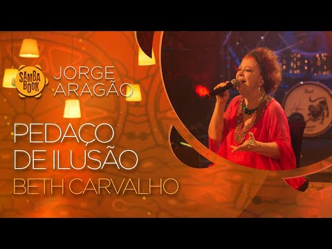 Pedaço de Ilusão - Beth Carvalho (Sambabook Jorge Aragão)