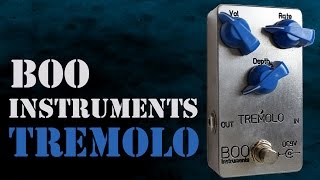 Video thumbnail for Boo Instruments Tremolo Pedal Demo by Isurus