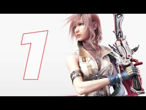 Final Fantasy XIII [PC] Playthrough [PART 1/1080p]