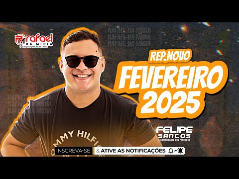 FELIPE SANTOS - PROMOCIONAL FEVEREIRO 2025 - REPERTÓRIO NOVO (MÚSICAS NOVAS)
