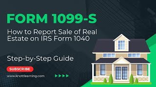 How to Report Form 1099-S on Form 1040 for Sale of Real Estate
