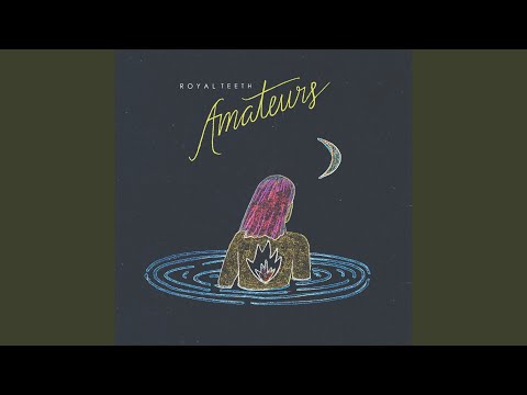 Amateurs - Royal Teeth