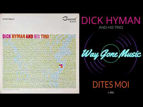 Dick Hyman Trio - Dites Moi