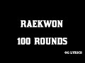 Raekwon – 100 Rounds (lyrics)
