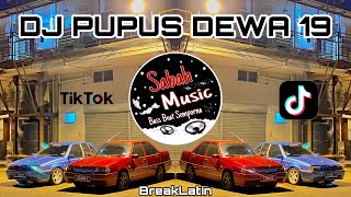 Download lagu SABAH MUSIC - DJ PUPUS DEWA 19(BreakLatin) mp3