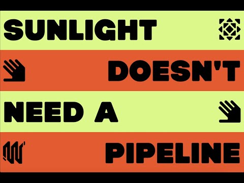 Sunlight Doesn't Need a Pipeline Part 4