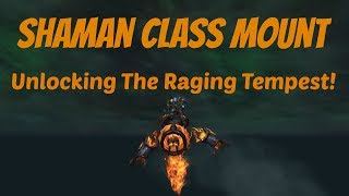 Unlocking Shaman Class Mount Raging Tempest | Scenario - Gathering The Storms