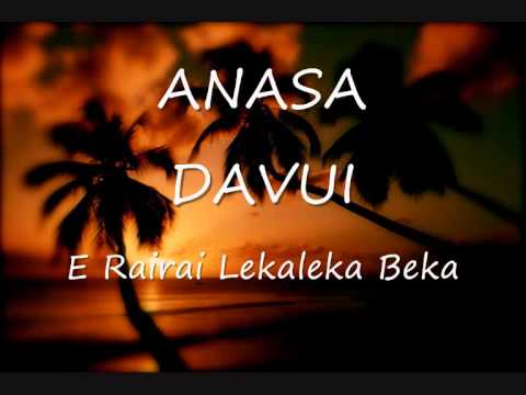 Anasa Davui - E Rairai Lekaleka Beka