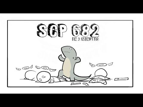 SCP-682 EXPLIQUÉ EN 2 MINUTES !