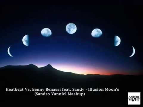 Heatbeat Vs. Benny Benassy feat. Sandy - Illusion Moon's (Sandro Vanniel Mashup)
