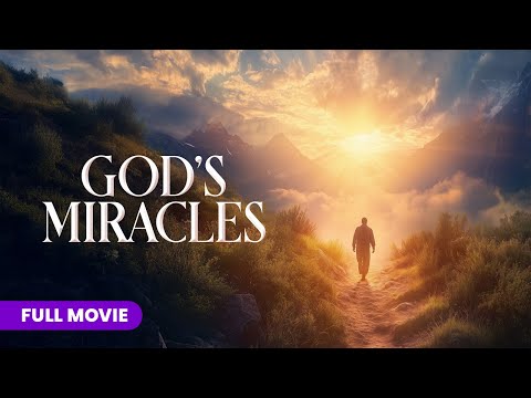 God's Miracles | Full Movie