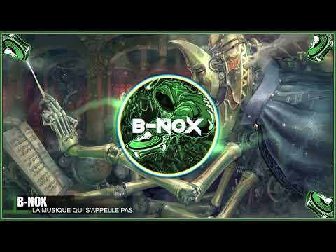 B-Nox - La Musique Qui S'appelle Pas