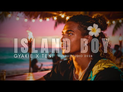 ISLAND BOY | Gyakie ft Teni | KUNDU MUSIC 2026