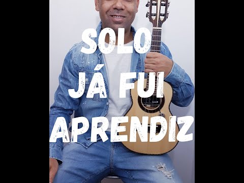 Já fui um aprendiz - Chora Menino