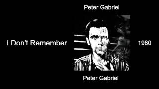 Peter Gabriel - I Don&#39;t Remember - Peter Gabriel [3] [1980]