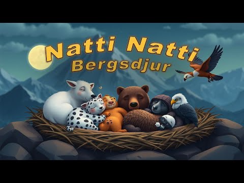Godnattsaga för barn – Natti Natti Bergsdjuren | Sovdagsvideo med djur