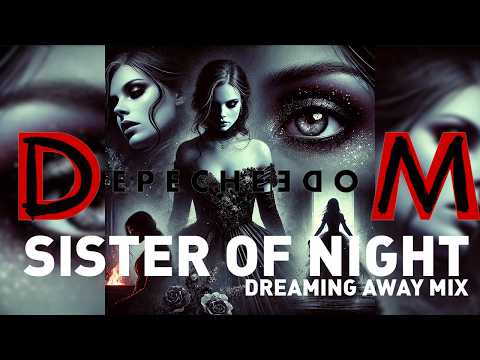 Depeche Mode - Sister Of Night (Dreaming Away DM|R|MX) inspired by David Bowie's This Is Not America