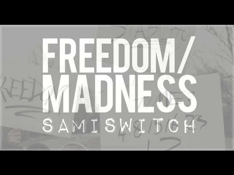 Sami Switch - Freedom/Madness (Official Video)