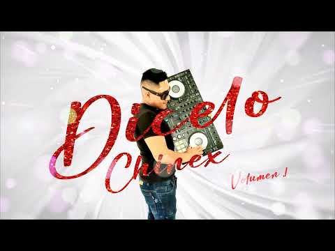 MIX  DICELO CHINEX VOL 1 (MEDELLIN X JORDAN X LA DUDA ARMONIA 10 , AGUA MARINA , ELECTRO Y MÁS)