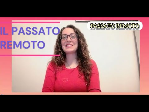 IL PASSATO REMOTO - LEZIONE 78