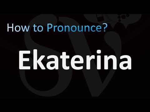How to Pronounce Ekaterina (Russian)