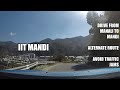 Manali To Mandi Via IIT Mandi Car Drive Kamand Kullu RoadTrip Himachal Travel Himalaya