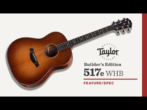 Taylor | Builder\'s Edition 517e WHB | Feature/Spec