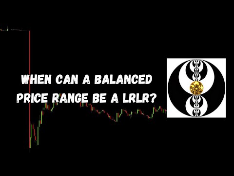 ICT Gems - When can a Balanced Price Range be a LRLR?