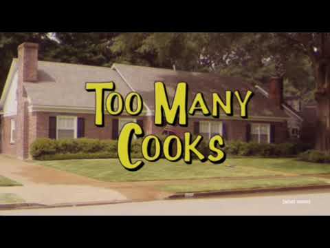 Too Many Cooks Intro