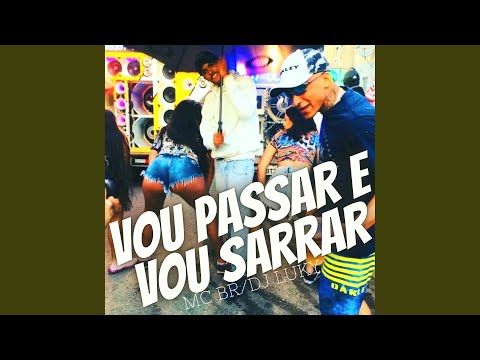 Vou Passar e Vou Sarrar