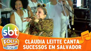 Claudia Leitte canta sucessos no carnaval de Salvador | SBT Folia 2019