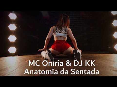 Anatomia Da Sentada - Mc Oníria & Dj KK