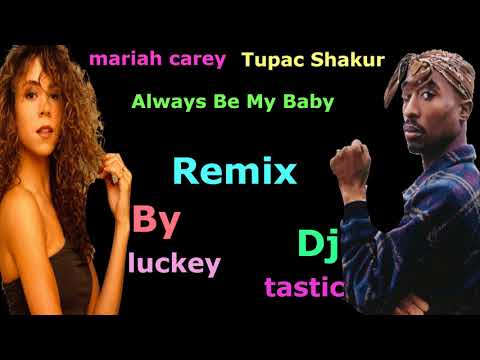 Mariah Carey Ft tupac - Always Be My Baby