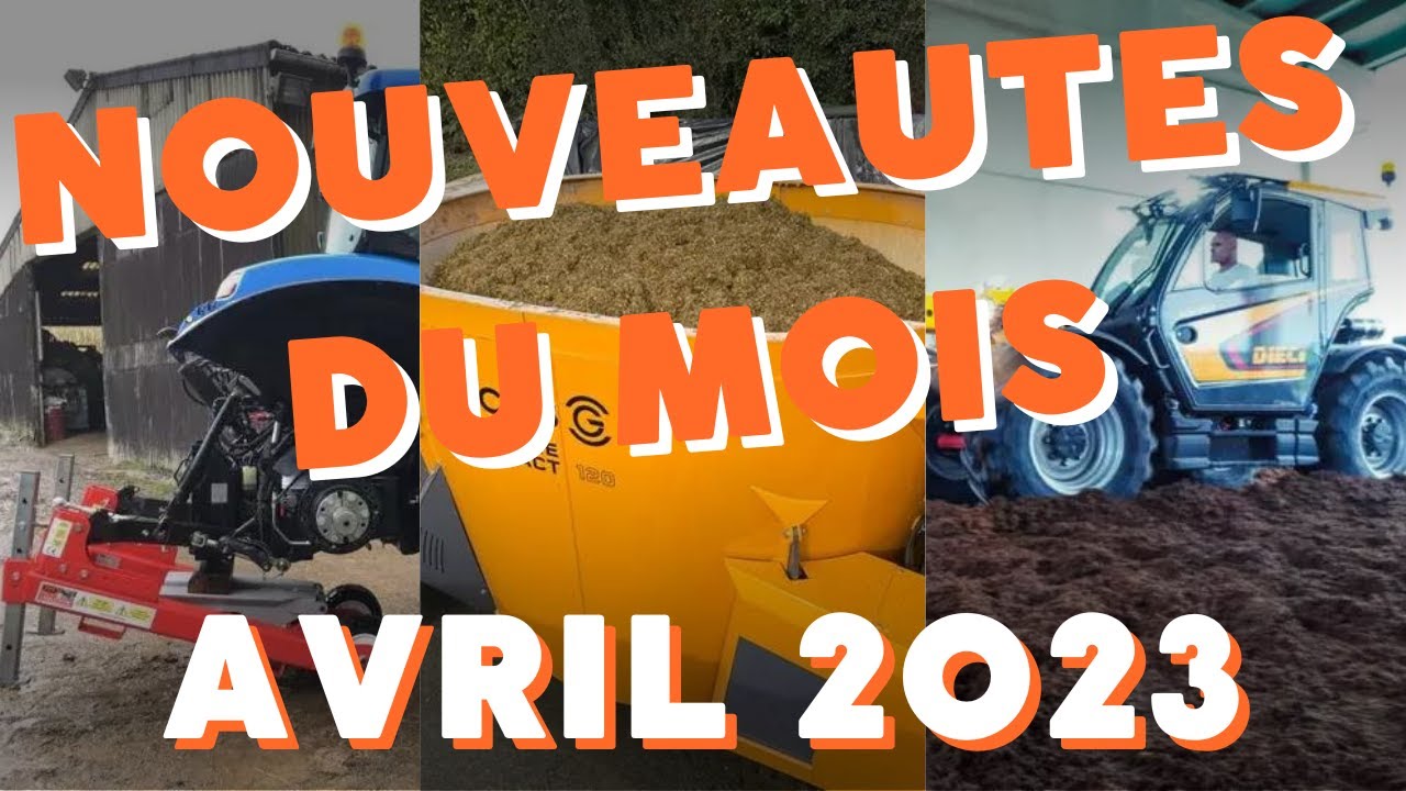 Les nouveautés du machinisme agricole d'avril 2023