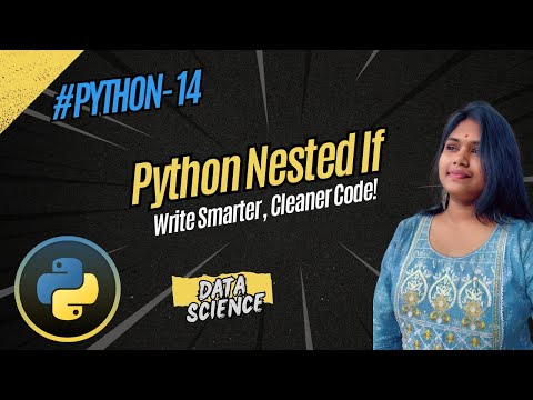 Python 14 Python Nested If Write Smarter Cleaner Code Payaltechnova Techputri